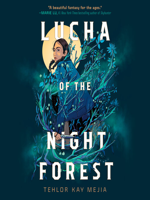Title details for Lucha of the Night Forest by Tehlor Kay Mejia - Wait list